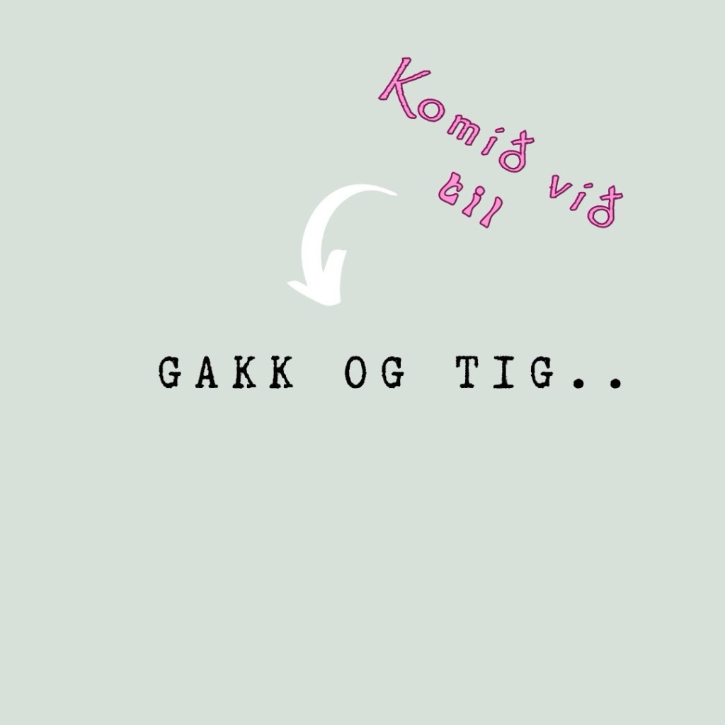 Gakk og tig