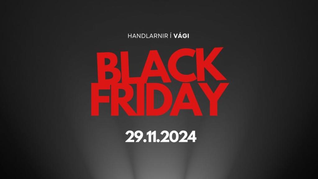 Black Friday - komið til Vágs og gerið kvettið