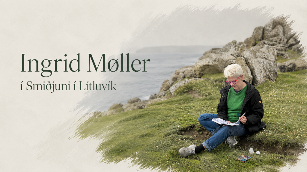 Ingrid Møller í Smiðjuni í Lítluvík