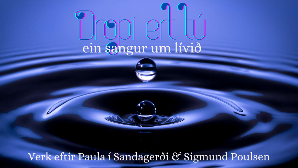 Concert: Dropi ert tú - ein sangur um lívið