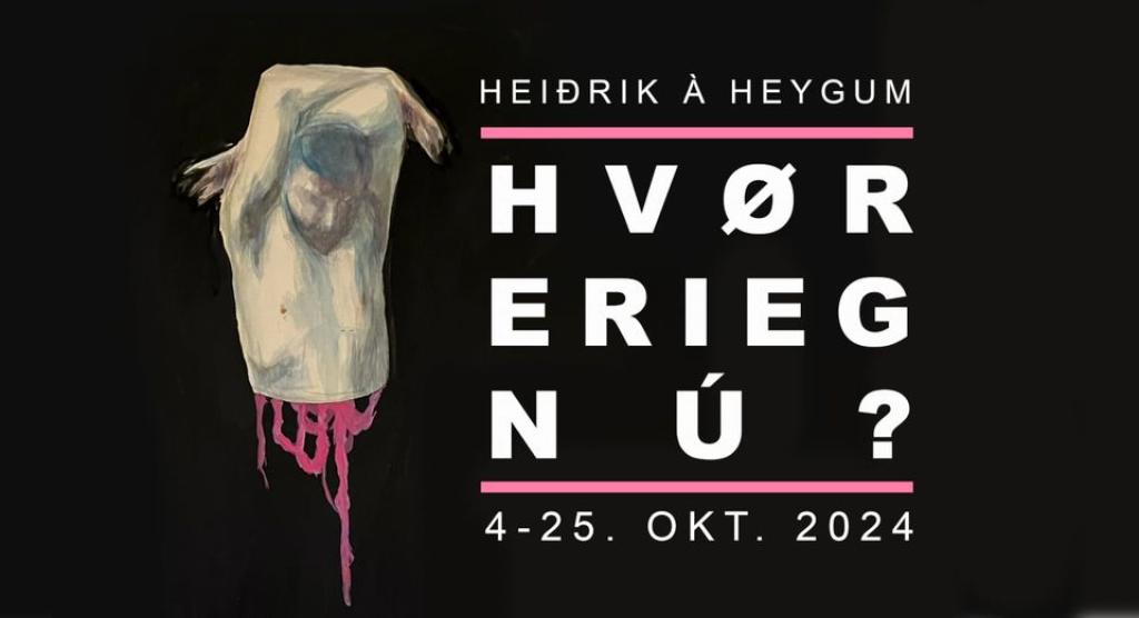 Art exhibition with Heiðrikur á Heygum